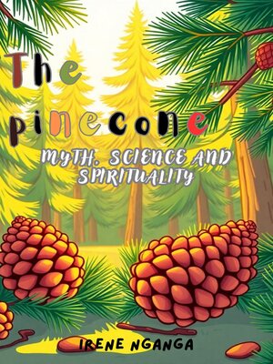 cover image of The pinecone- Myth, Science, and Spirituality